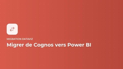 Migration DataViz - migrer de Cognos vers Power BI featured image
